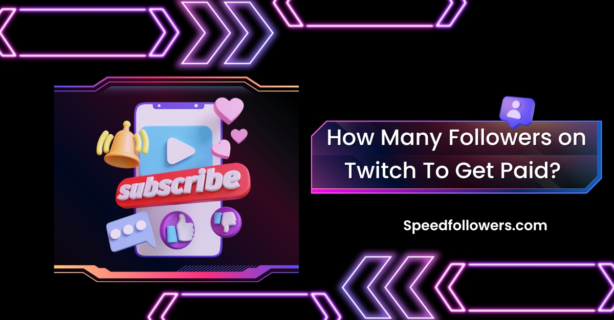 How Many Followers on Twitch To Get Paid: The Ultimate Guide In 2026